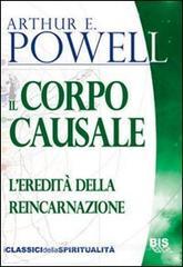 Il corpo causale. L'eredit� della reincarnazione