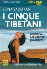 I cinque tibetani. La pratica dell'eterna giovinezza. Con DVD I cinque tibetani. La pratica dell'eterna giovinezza. Con DVD