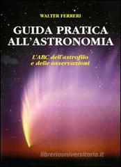 Guida pratica all'astronomia Guida pratica all'astronomia