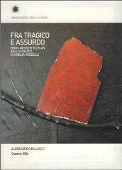 Fra tragico e assurdo. Benn, Beckett e Celan nella poetica di Amelia Rosselli Fra tragico e assurdo. Benn, Beckett e Celan nella poetica di Amelia Rosselli