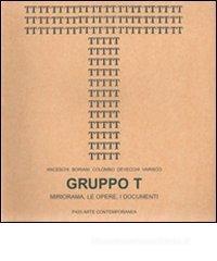 Confronta prezzi Gruppo T. Miriorama, le opere, i documenti. Giovanni Anceschi, Davide Boriani, Gianni Colombo,...