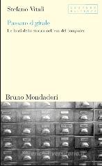 Passato digitale. Le fonti dello storico nell'era del computer Passato digitale. Le fonti dello storico nell'era del computer