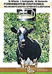 Fondamenti di zootecnica. Miglioramento genetico, nutrizione e alimentazione. Per gli Ist. tecnici e professionali agrari Fondamenti di zootecnica. Miglioramento genetico, nutrizione e alimentazione. Per gli Ist. tecnici e professionali agrari