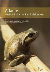 Atlante degli anfibi e dei rettili del Veneto Atlante degli anfibi e dei rettili del Veneto