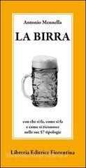 La birra. Con che si fa, come si fa e come si riconosce nelle sue 57 tipologie