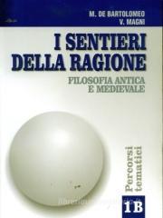 Confronta prezzi I sentieri della ragione. Modulo B: Filosofia antica e medievale. Percorsi tematici. Per i Licei...