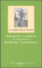 La linea della palma. Saverio Lodato fa raccontare Andrea Camilleri La linea della palma. Saverio Lodato fa raccontare Andrea Camilleri
