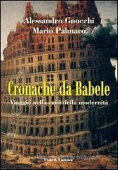Cronache da Babele. Viaggio nella crisi della modernità Cronache da Babele. Viaggio nella crisi della modernità
