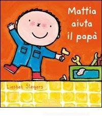 Mattia aiuta il papà Mattia aiuta il papà