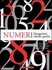 Numeri. Divagazioni, calcoli, giochi Numeri. Divagazioni, calcoli, giochi