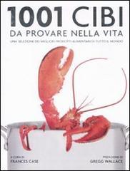 Mille e uno cibi da provare nella vita Mille e uno cibi da provare nella vita