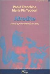 Afrodite. Storia e psicologia di un mito Afrodite. Storia e psicologia di un mito