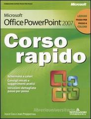 Microsoft PowerPoint 2007. Corso rapido