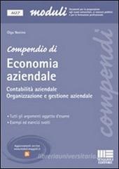 Compendio di economia aziendale. Contabilit� aziendale. Organizzazione e gestione aziendale