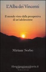 L' alba dei vincenti. Il mondo visto dalla prospettiva di un'adolescente