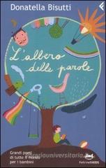 L' albero delle parole. Grandi poeti di tutto il mondo per i bambini L' albero delle parole. Grandi poeti di tutto il mondo per i bambini