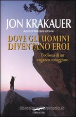 Dove gli uomini diventano eroi Dove gli uomini diventano eroi