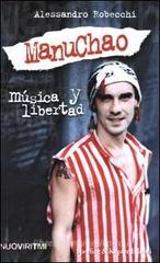 Manu Chao. Musica y libertad Manu Chao. Musica y libertad