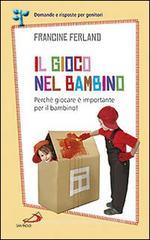 Il gioco nel bambino. Perch� giocare � importante per il bambino!