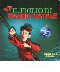 Il figlio di Babbo Natale. Il minilibro del film Il figlio di Babbo Natale. Il minilibro del film