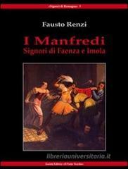 I Manfredi. Signori di Faenza e Imola
