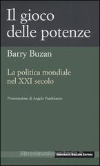 Il gioco delle potenze. La politica mondiale del XXI secolo