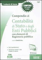 Compendio di contabilità di Stato e degli enti pubblici con elementi di ragioneria pubblica Compendio di contabilità di Stato e degli enti pubblici con elementi di ragioneria pubblica