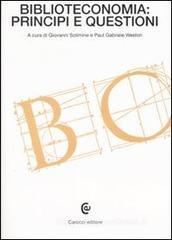 Biblioteconomia: principi e questioni Biblioteconomia: principi e questioni
