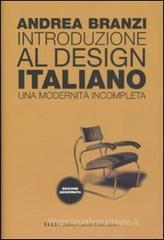 Introduzione al design italiano. Una modernità incompleta Introduzione al design italiano. Una modernità incompleta