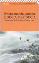 Fiducia e sfiducia. Imparare dalle delusioni della vita Fiducia e sfiducia. Imparare dalle delusioni della vita
