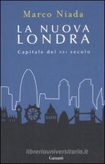 La nuova Londra. Capitale del XXI secolo La nuova Londra. Capitale del XXI secolo