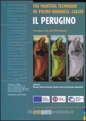 The painting technique of Pietro Vannucci called Ģil Peruginoģ. Proceedings of the LabS Tech (Perugia, 14-15 aprile 2003) The painting technique of Pietro Vannucci called Ģil Peruginoģ. Proceedings of the LabS Tech (Perugia, 14-15 aprile 2003)