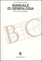 Manuale di genealogia. Profilo, fonti, metodologie