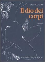 Il dio dei corpi Il dio dei corpi