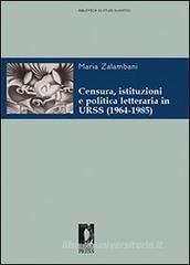 Censura, istituzioni e politica letteraria in URSS (1964-1985). eBook