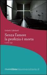 Senza l'amore la profezia è morta. Il prete oggi Senza l'amore la profezia è morta. Il prete oggi