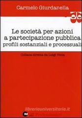 Le societ� per azioni a partecipazione pubblica. Profili sostanziali e processuali