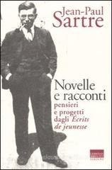 Novelle e racconti. Pensieri e progetti dagli «Écrits de jeunesse» Novelle e racconti. Pensieri e progetti dagli «Écrits de jeunesse»