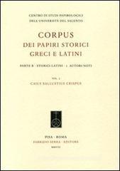 Corpus dei papiri storici greci e latini. Parte B. Storici latini vol.1 Corpus dei papiri storici greci e latini. Parte B. Storici latini vol.1