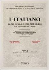 L' italiano come prima o seconda lingua nelle sue varietà scritte e parlate. Esercizi, test di verifica e chiavi L' italiano come prima o seconda lingua nelle sue varietà scritte e parlate. Esercizi, test di verifica e chiavi