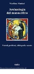 Archeologia del manoscritto. Metodi, problemi, bibliografia recente