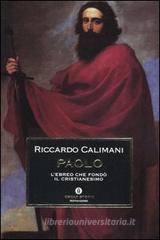 Paolo. L'ebreo che fondò il cristianesimo Paolo. L'ebreo che fondò il cristianesimo