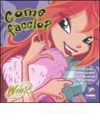 Come faccio? I test per organizzare una vacanza in stile Winx. Winx Club