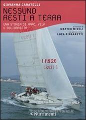 Nessuno resti a terra. Una storia di mare, vela e solidarietà Nessuno resti a terra. Una storia di mare, vela e solidarietà