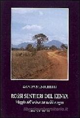 Rossi sentieri del Kenia. Anime in viaggio tra fantasia e realt�