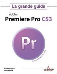 Adobe Premier Pro CS3. La grande guida. Con CD-ROM