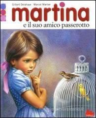 Martina e il suo amico passerotto Martina e il suo amico passerotto