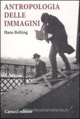 Antropologia delle immagini Antropologia delle immagini