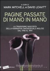 Pagine passate di mano in mano. La tradizione nascosta della narrativa omosessuale inglese dal 1748 al 1914 Pagine passate di mano in mano. La tradizione nascosta della narrativa omosessuale inglese dal 1748 al 1914