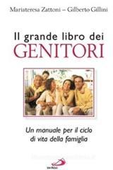 Il grande libro dei genitori. Un manuale per il ciclo di vita della famiglia